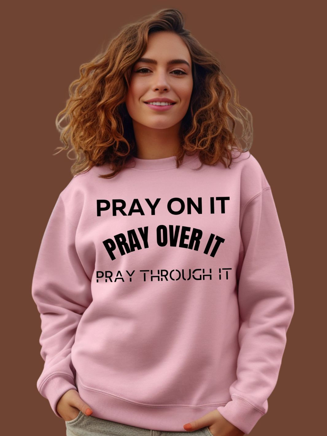 PRAY ON IT Sweatshirt- Pink