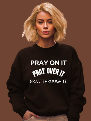 PRAY ON IT Sweatshirt- Pink