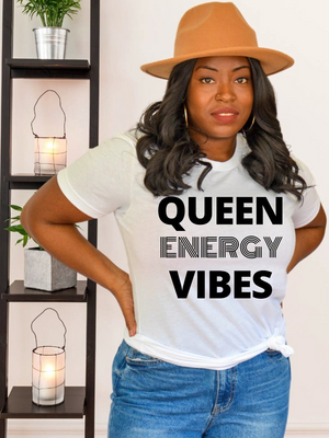 QUEEN ENERGY VIBES T-Shirt