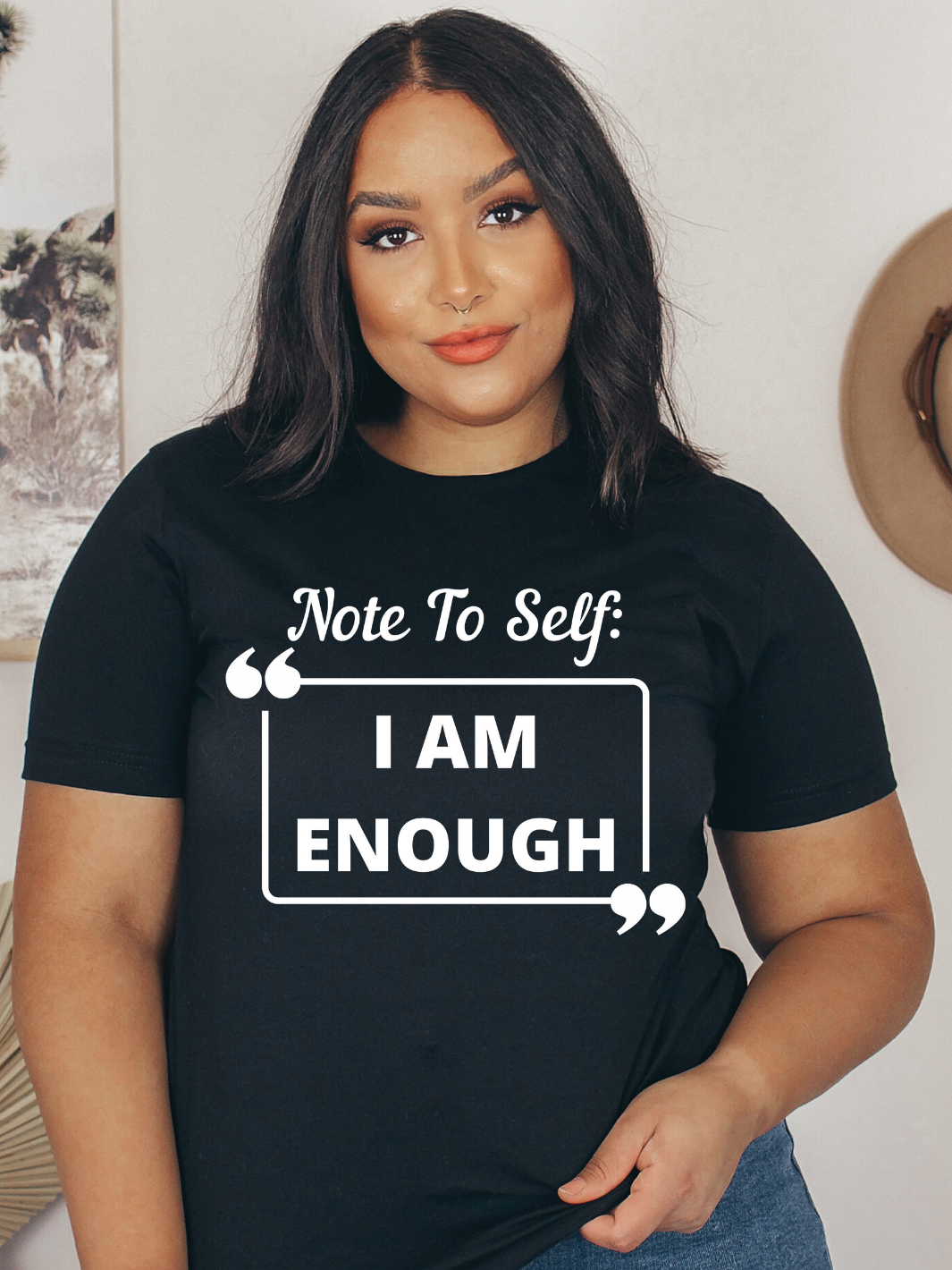 NOTE TO SELF I AM ENOUGH T-Shirt