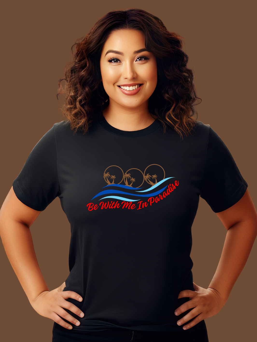 BE WITH ME IN PARADISE T-Shirt- Black