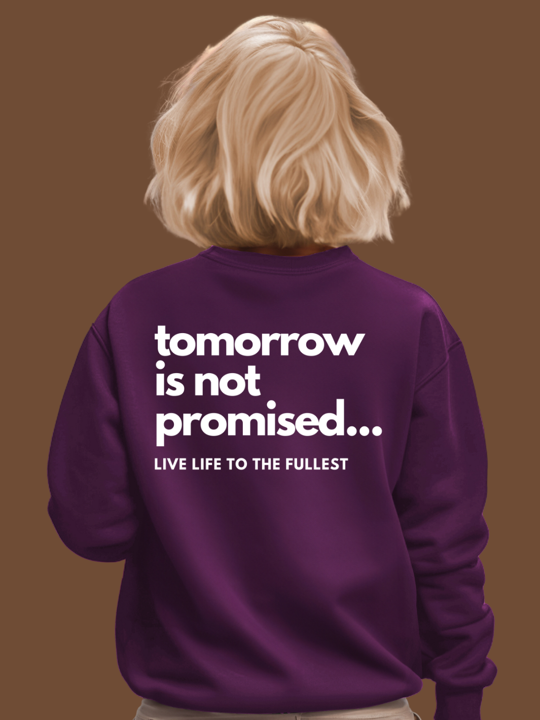 TOMORROW IS NOT PROMISED Sweatshirt- Purple
