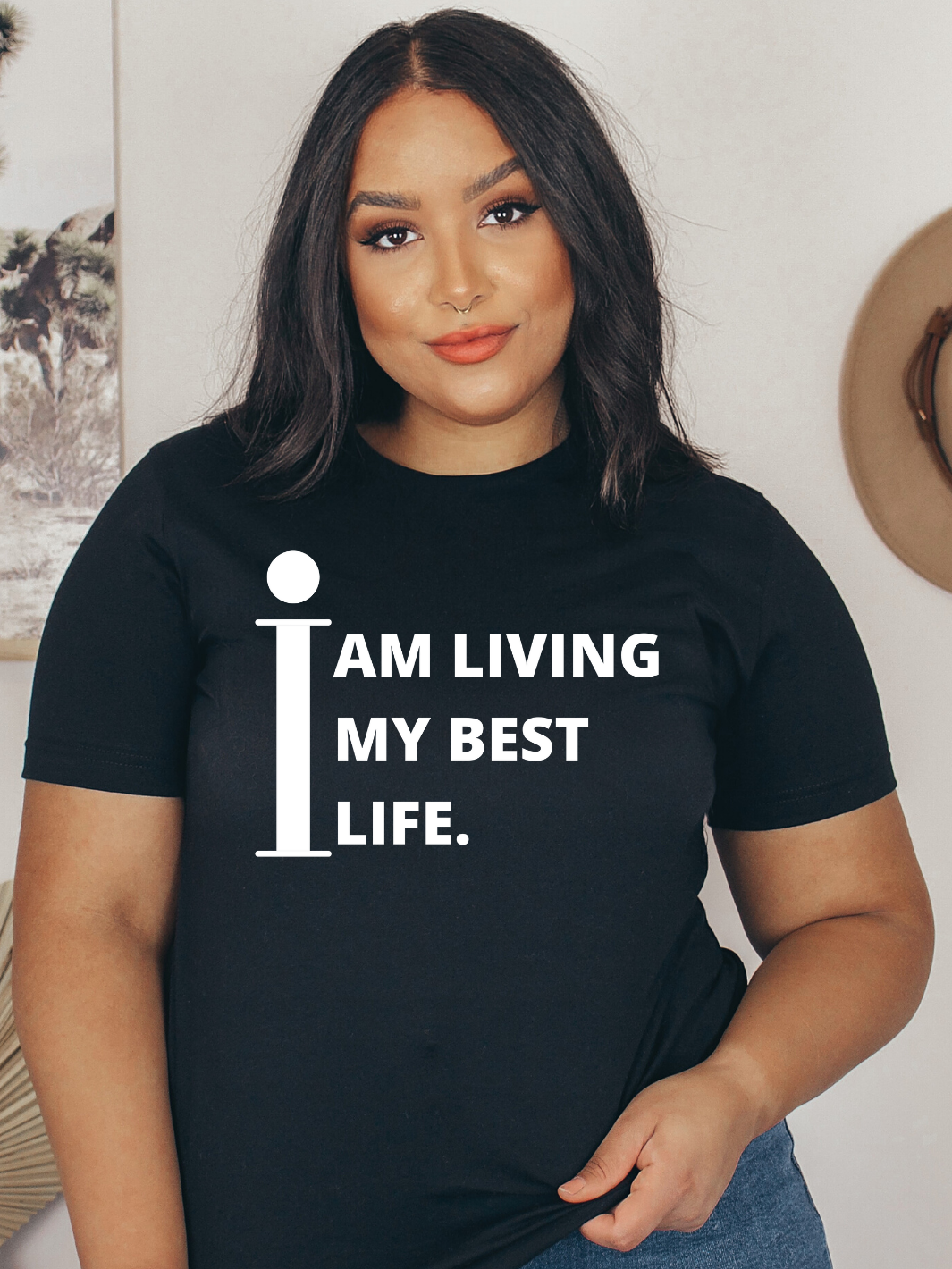 I AM LIVING MY BEST LIFE T-Shirt
